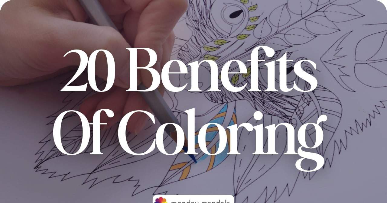 20 benefits of coloring